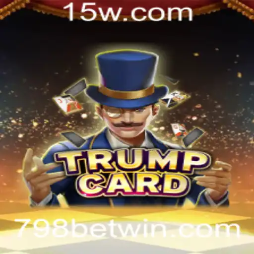 Explorando o Jogo TrumpCard e a Estratégia 798 BET