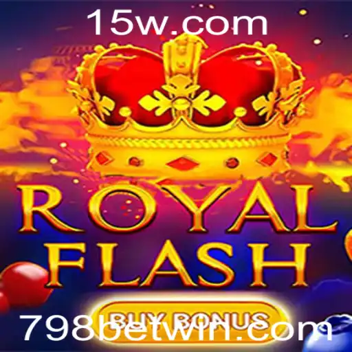 Descubra o Mundo Empolgante de RoyalFlashBuyBonus com 798 BET